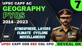CAPF Geography PYQ's | Part 7 | 2014 - 2023 | Atmosphere, Layers, Cyclones, Climate