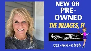 Which Is The Smarter Choice: New Homes Or Pre-owned? | The Villages, FL | Robyn Cavallaro