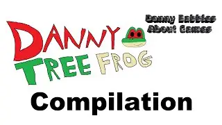 Danny Tree Frog Compilation (Full Series)