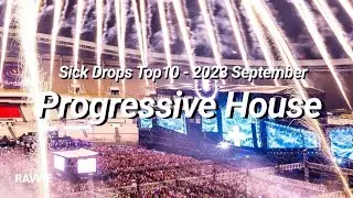 4K | Progressive House Drops🔥 - September 2023 Top10 [New Releases]