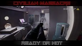 Ready or Not Civilian Massacre | Criminal Body Cam | 4K