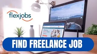 How to Find Freelance Job in Flexjobs 2026?