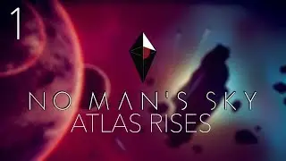 Let's Play No Man's Sky Atlas Rises Update