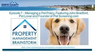 Episode 7: Managing a Pet Policy, Featuring John Bradford, CEO of Petscreening-com