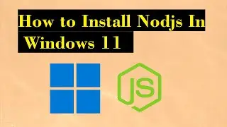 How to Install Node.js on Windows 11 [ 2023 Update] | NodeJS Installation