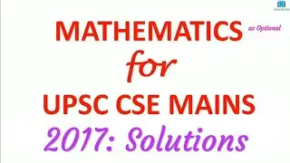 UPSC Mains 2017 MATHS OPTIONAL Question:1(a) Solution