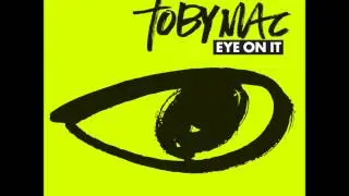 tobyMac - Eye On It