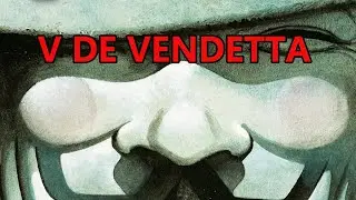 V DE VENDETTA de Alan Moore y David Lloyd