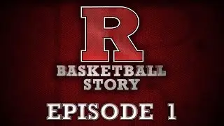 RVision: Rutgers Basketball Story 2016 Season Premiere