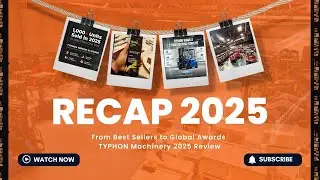 TYPHON Machinery 2025 Recap | Best Sellers, New Launches & Global Award
