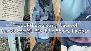 Produktbewertung Reerooh Hundebox XL 81x 58 x 58cm, Faltbar Hundetransportbox Inkl.Hundenapf, Tragba