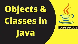 Objects and Classes in Java | Code Decode