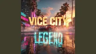 VICE CITY LEGEND (Slowed)