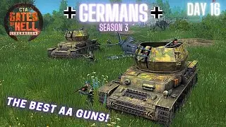 S3E16 CTA Gates of Hell | The BEST AA Guns!! | Hardcore German Conquest
