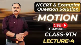 MOTION || NCERT & Exemplar Solution ||Class 9th|| #VScience_Nexus #SK_VERMA_SIR