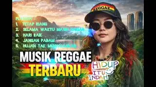MUSIK REGGAE TERBARU || HARI BAIK ||