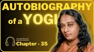 LIFE of LAHIRI MAHASAYA | CHAPTER-35 | Autobiography of a YOGI Yogananda | #randomwisdom #audiobooks