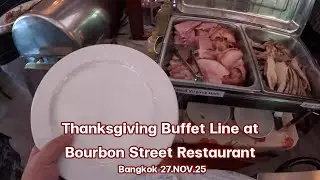 Thanksgiving Buffet Line at Bourbon Street Restaurant in Bangkok 27.NOV.25