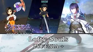 LUFENIA+ Lofty Souls - Dissidia Final Fantasy Opera Omnia Global lufenia plus Raines