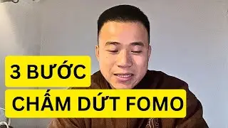 3 Bước Chấm Dứt FOMO Trong Đầu Tư