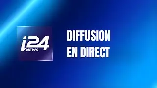 🔴 Suivez en direct les éditions en français d'i24NEWS