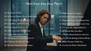 Heartbreak Love Songs 2026 | Non-Stop Love Ballads | English Broken Heart song | Sad Love song