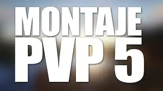 MontajePvP #5 [LatinPlay]