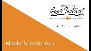 Iowa City Book Festival: Elizabeth McCracken