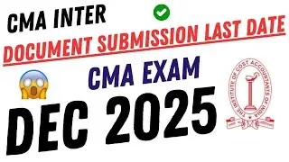 🚨 CMA Inter Document Submission Last Date Dec 2025 | ICMAI Important Update 📄⏰