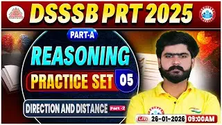 DSSSB PRT Reasoning Classes | Direction And Distance  | DSSSB PRT Part A Reasoning Practice Set 05