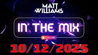 In the Mix with DJ Matt Williams Bounce Music set 10th December 2025
