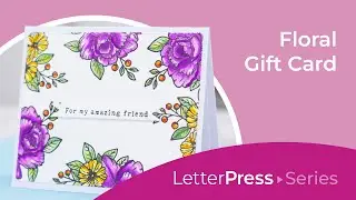Floral Gift Card | Made with LetterPress