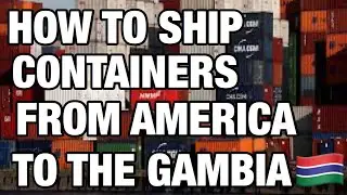 Shipping containers from the America to the Gambia