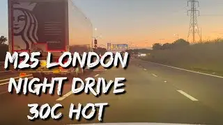 M25 London Night Drive | June 2025