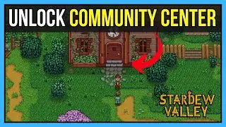 How to Unlock the Community Center in Stardew Valley
