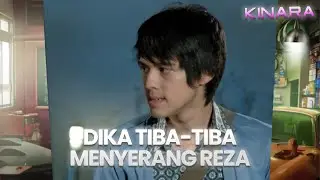 Dika tiba-tiba menyerang Reza | KINARA | EPS.21 (4/4)