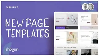 Shogun | 15 New Page Templates Now Available [Webinar]