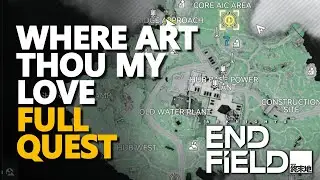 Where Art Thou My Love FULL QUEST Arknights Endfield