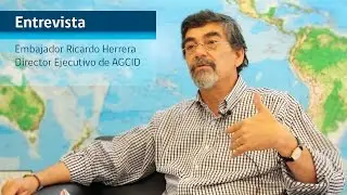 Entrevista a Embajador Ricardo Herrera, Director de AGCID