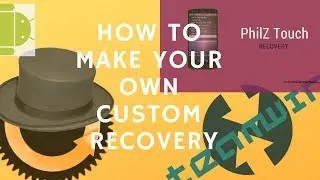 How to make a Custom Recovery on Android in PC | VERY EASY!