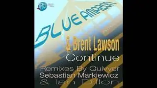 Blue Amazon & Brent Lawson - Continue (Quivver Remix) [Pro-B-Tech Records]