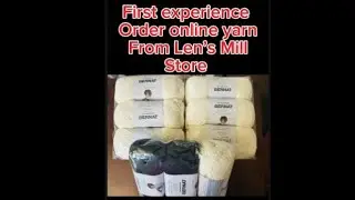 My First Time Buying Yarn Online from Len&rsquo;s Mills Store | Great Experience!