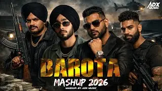 BAROTA - Sidhu Moose Wala x Karan x Shubh | Latest Punjabi Songs 2026 | ADX Music | Mafiya Mashup 