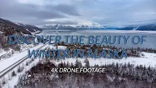 Discover the Beauty of Winter in Alaska - 4k Drone Footage