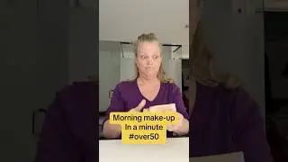 Morning make-up routine in a minute OVER 50y. #morningmakeup #lifeover50