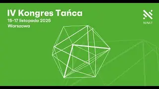 IV Kongres Tańca - Dzień I