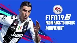 Fifa 19 - From Rags to Riches - Achievement/trophy Guide