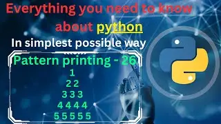 Pattern printing 26 (Numbers - 2) | pattern printing in python tutorial | python full course