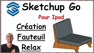 Sketchup Go pour iPad - 06 - Création d'un fauteuil Relax
