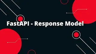 Python FastAPI Tutorial #15 FastAPI - Response Model